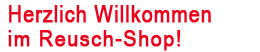 Herzlich Willkommen im reusch-Shop!